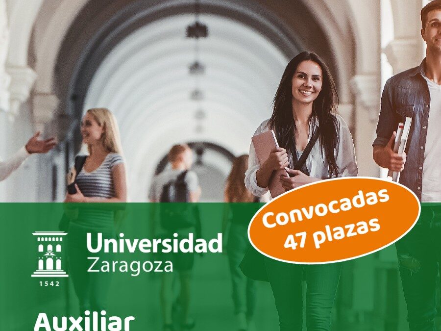 La Universidad de Zaragoza convoca 47 plazas de Auxiliar Administrativo