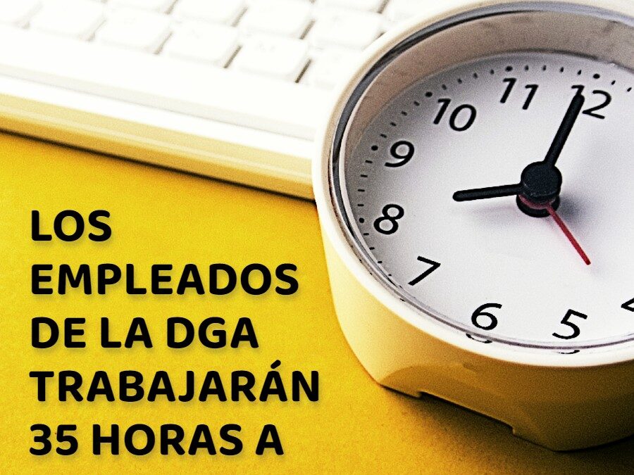 Los empleados del Gobierno de Aragón trabajarán 35 horas a la semana