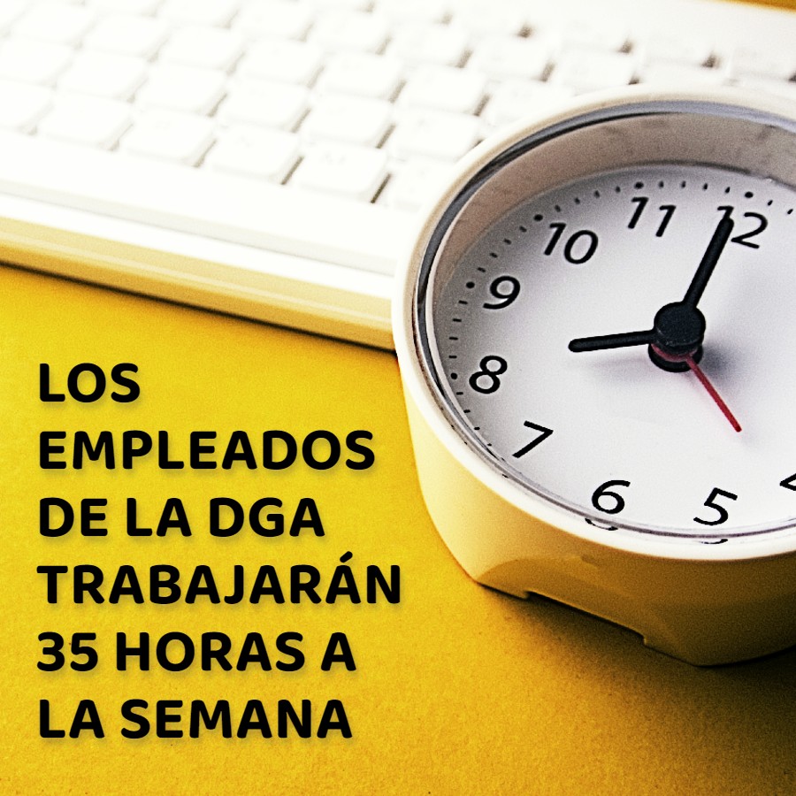 El personal del Gobierno de Aragón trabajará 35 horas a la semana