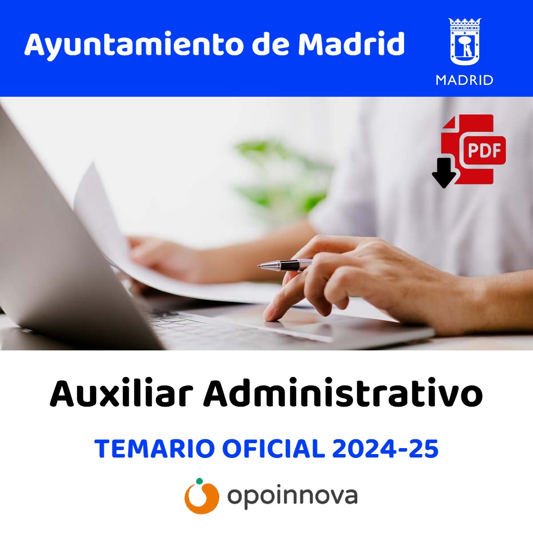 Temario Auxiliar Administrativo Ayuntamiento Madrid Temario Auxiliar Administrativo Ayuntamiento Madrid