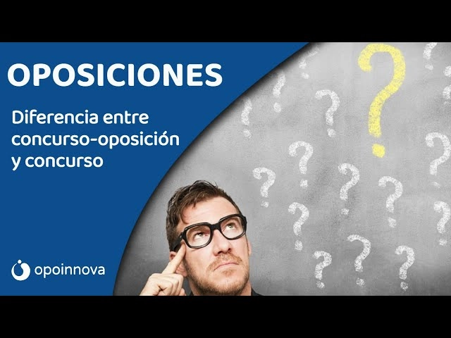Diferencia entre oposición, concurso y concurso-oposición
