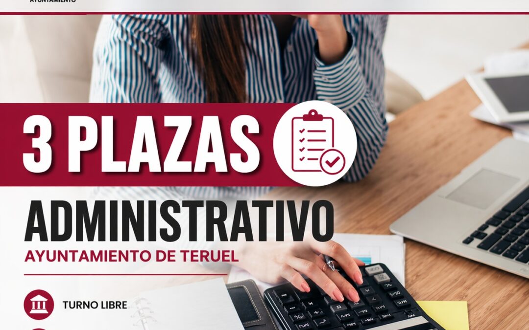 Administrativo del Ayuntamiento de Teruel. 3 plazas