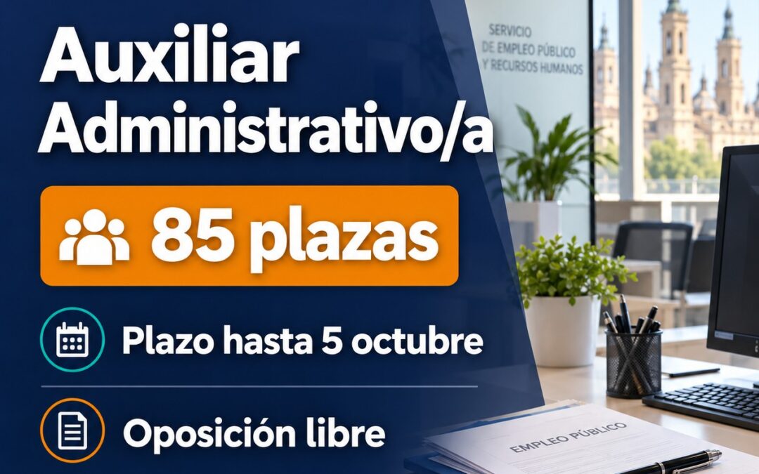 Ayuntamiento de Zaragoza. 85 plazas de Auxiliar Administrativo
