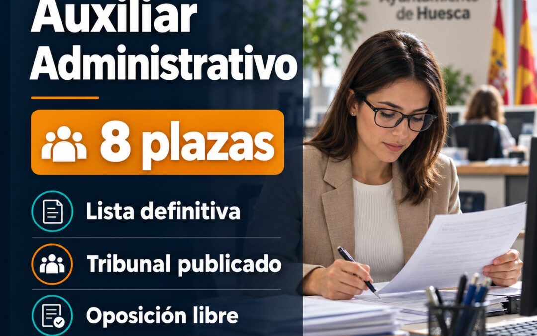 El Ayuntamiento de Huesca convoca 8 plazas de Auxiliar Administrativo/a